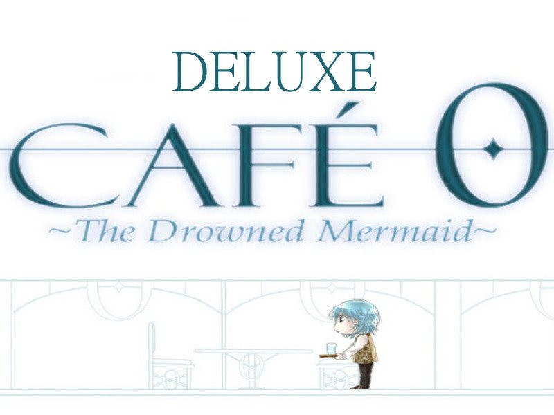 CAFE 0 ~The Drowned Mermaid~ Deluxe Steam