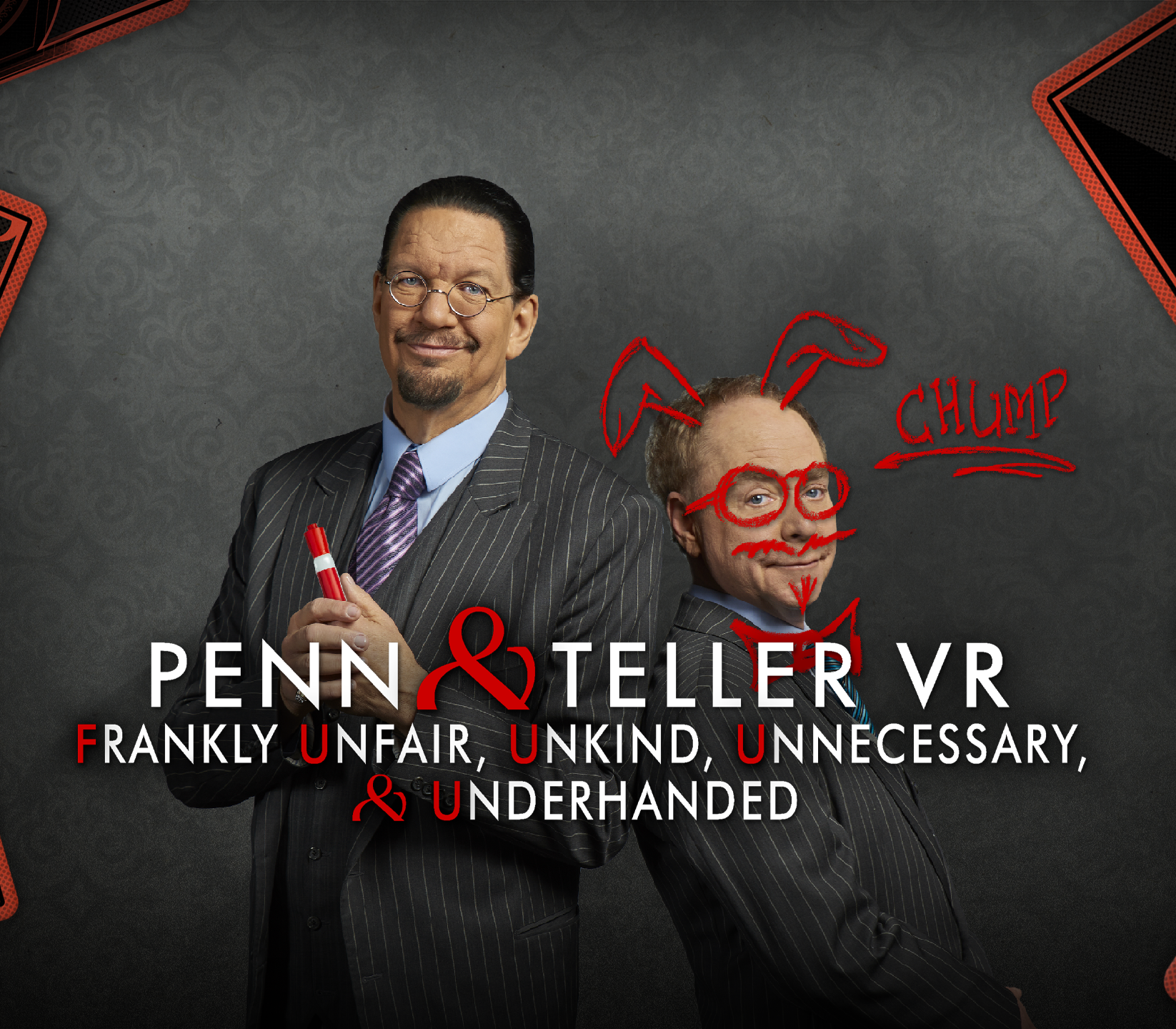 

Penn & Teller VR: Frankly Unfair, Unkind, Unnecessary, & Underhanded Steam Altergift