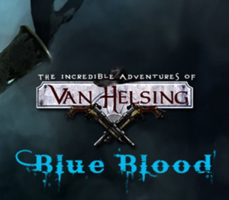 

The Incredible Adventures of Van Helsing - Blue Blood DLC Steam CD Key