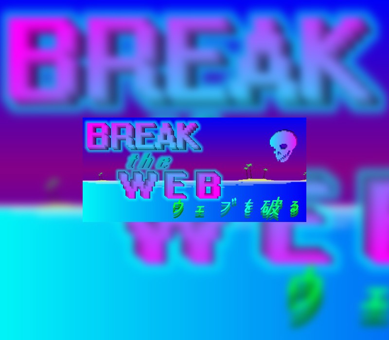 Break the Web Steam