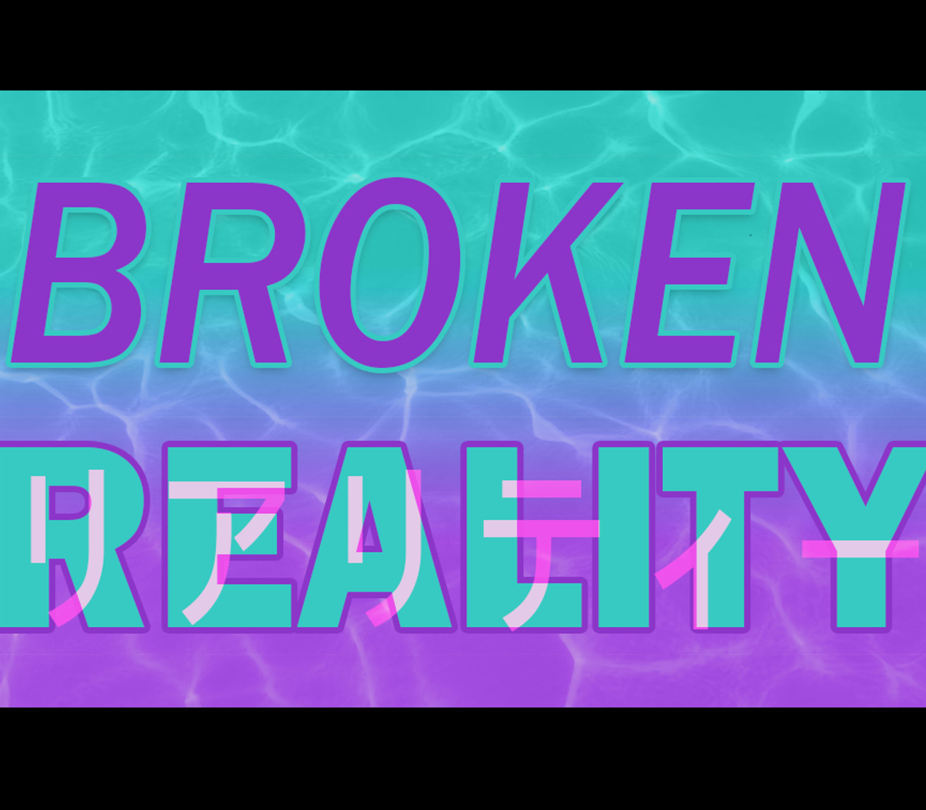 Broken Reality Steam CD Key