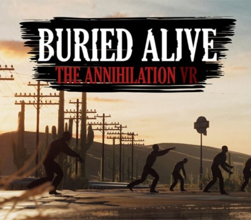 

Buried Alive: The Annihilation VR Steam CD Key