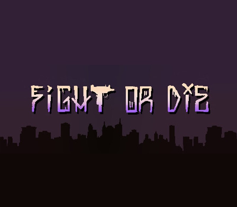 

Fight or Die Steam CD Key