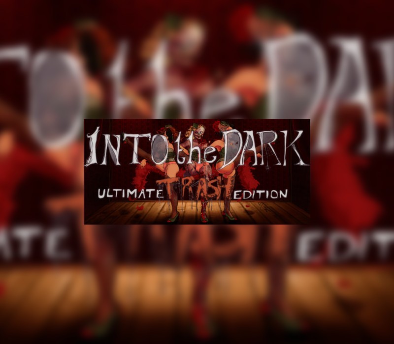 

Into the Dark: Ultimate Trash Edition Steam CD Key