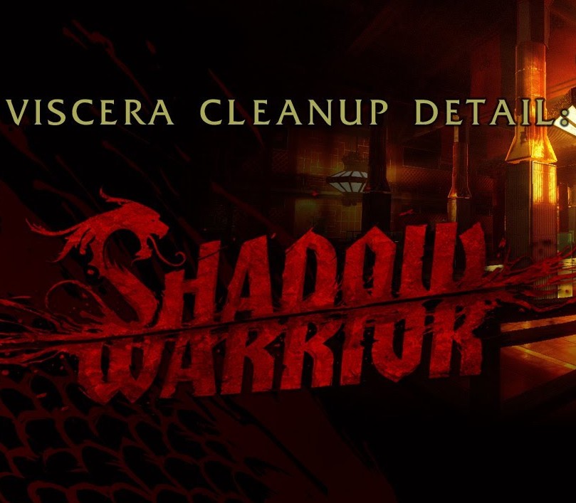 

Viscera Cleanup Detail: Shadow Warrior Steam CD Key