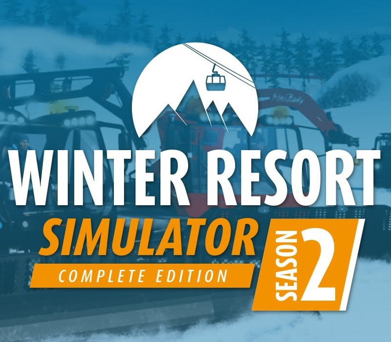 

Winter Resort Simulator Season 2 Complete Edition EU Steam CD Key