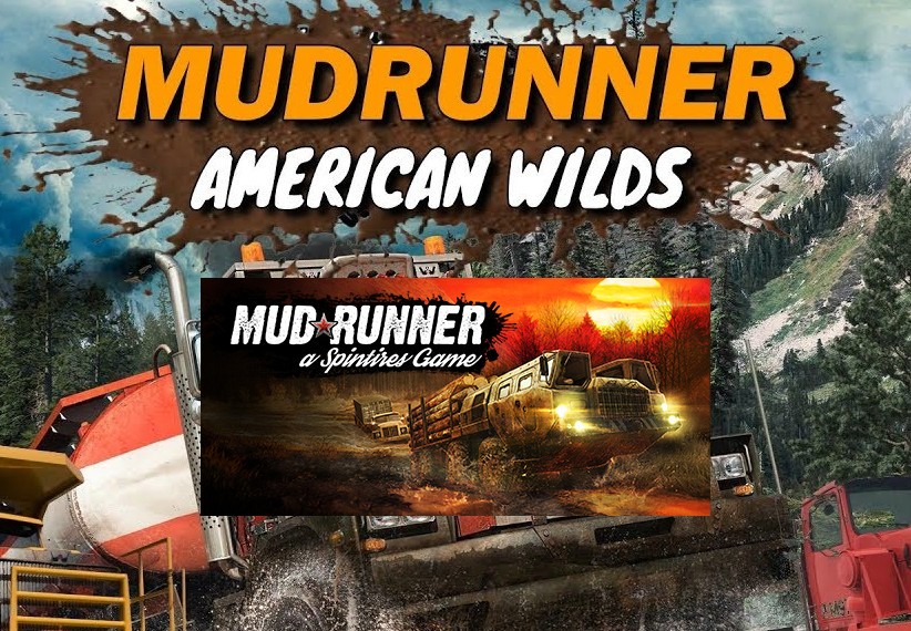 Spintires: MudRunner American Wilds Edition Steam CD Key