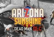 Arizona Sunshine - Dead Man DLC Steam CD Key