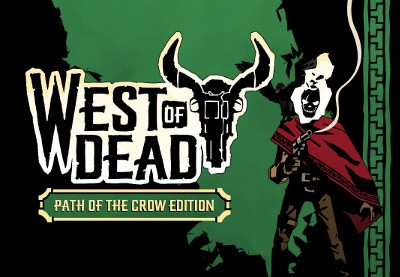 West Of Dead: The Path Of The Crow Deluxe Edition Steam CD Key