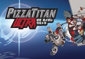 Pizza Titan Ultra Steam CD Key