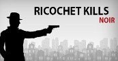 

Ricochet Kills: Noir Steam CD Key