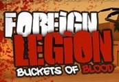 Foreign Legion: Buckets Of Blood Steam CD Key