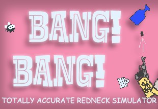 BANG! BANG! Totally Accurate Redneck Simulator Steam CD Key