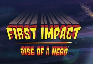 First Impact: Rise Of A Hero Steam CD Key