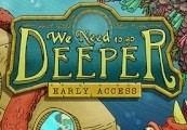 We Need To Go Deeper Steam CD Key