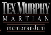 Tex Murphy: Martian Memorandum Steam CD Key