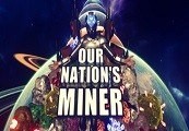 Our Nations Miner Steam CD Key