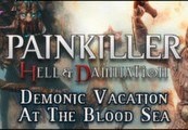 Painkiller Hell & Damnation Demonic Vacation At The Blood Sea DLC Steam CD Key