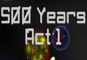 500 Years Act 1 Steam CD Key