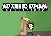 No Time To Explain Remastered Steam CD Key