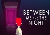 Between Me And The Night EU Steam CD Key