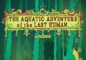 The Aquatic Adventure Of The Last Human GOG CD Key