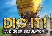 DIG IT! - A Digger Simulator Steam CD Key