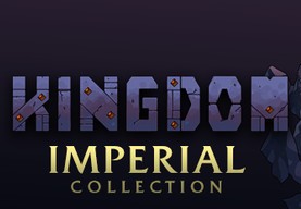 Kingdom Imperial Collection Steam CD Key