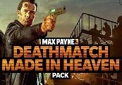 Max Payne 3: Deathmatch Made In Heaven Mode Pack EU Steam CD Key