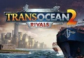 TransOcean 2: Rivals EU Steam CD Key