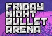Friday Night Bullet Arena Steam CD Key