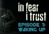 In Fear I Trust Episode 1 Steam CD Key
