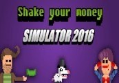 Shake Your Money Simulator 2016 Steam CD Key