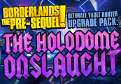 Borderlands: The Pre-Sequel - Ultimate Vault Hunter Upgrade Pack: The Holodome Onslaught DLC Steam CD Key
