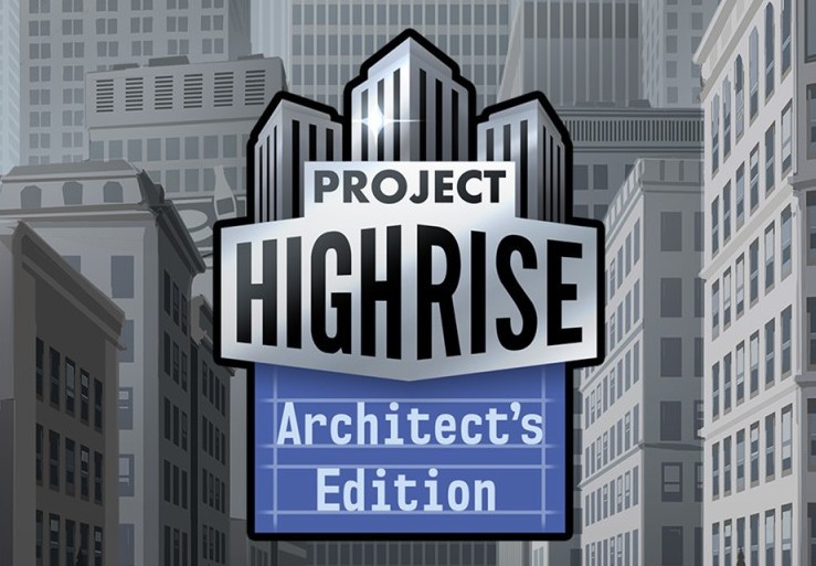 Project Highrise: Architect's Edition EU Steam CD Key