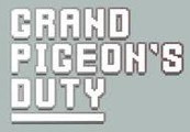 Grand Pigeon's Duty Steam CD Key