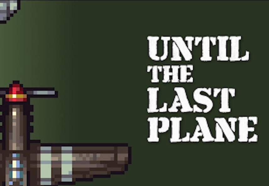 Until the Last Plane Steam CD Key