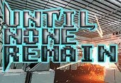 

Until None Remain: Battle Royale VR Steam CD Key