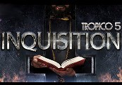 Tropico 5 - Inquisition DLC EU Steam CD Key
