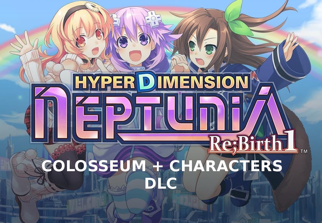 Hyperdimension Neptunia Re;Birth1 - Colosseum + Characters DLC Steam CD Key
