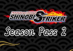 NARUTO TO BORUTO: Shinobi Striker - Season Pass 2 Steam CD Key
