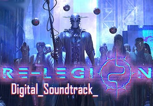 Re-Legion - Digital Soundtrack DLC Steam CD Key