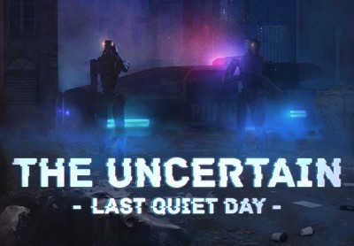 The Uncertain: Last Quiet Day Steam CD Key