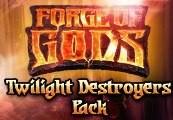 Forge Of Gods - Twilight Destroyers Pack DLC Steam CD Key