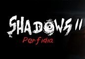 Shadows 2: Perfidia Steam CD Key