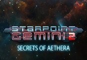 Starpoint Gemini 2 -  Secrets of Aethera DLC Steam CD Key