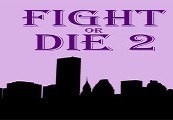 Fight Or Die 2 Steam CD Key