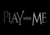 PLAY WITH ME Steam CD Key