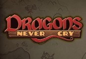 Dragons Never Cry Steam CD Key