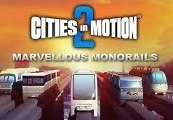 Cities In Motion 2 - Marvellous Monorails DLC Steam CD Key